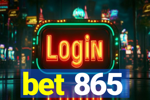 bet 865